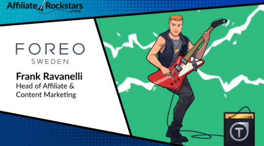 TUNE Affiliate Rockstar - Frank Ravanelli, FOREO